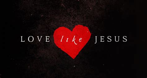 Love Like Jesus Part 2 Big Timber Evangelical Church