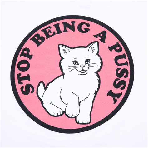 Stop Being A Pussy Tee White Ripndip Online
