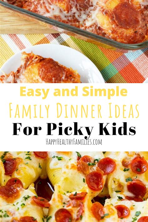 Happy Healthy Families Easy Dinner Ideas For Kids And