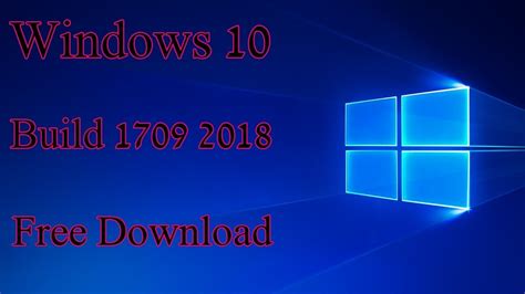 Windows 10 Build 1709 Feb 2018 Free Download Youtube
