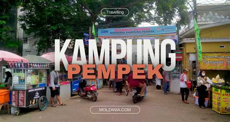 √ Kampung Pempek Palembang Jalan Jalan Sambil Makan