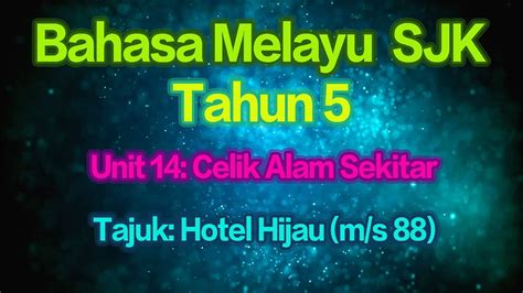 学习成长 阅读分享 Bahasa Melayu Tahun 5 SJK Unit 14 Celik Alam Sekitar