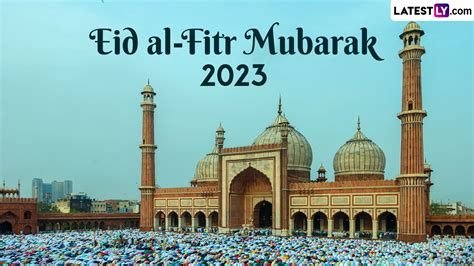 Festivals And Events News Wish Happy Eid Ul Fitr 2023 With Latest