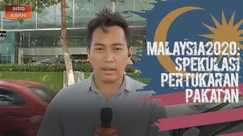 Tidak stabilnya pemerintahan malaysia dalam setahun terakhir telah menurunkan kepercayaan investor. Malaysia 2020: Perkembangan terkini politik Johor - YouTube