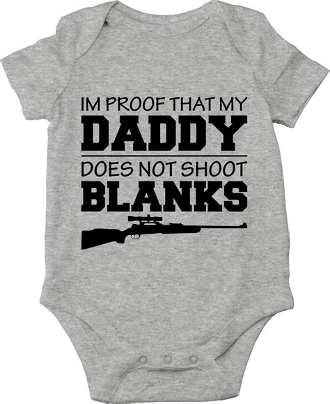 CBTwear I M Proof That My Daddy Does Not Shot Blanks Hunting Buddy