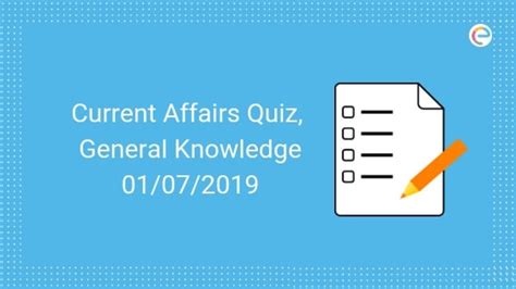 Todays Gk And Current Affairs Quiz For July 01 2019 With Questions And