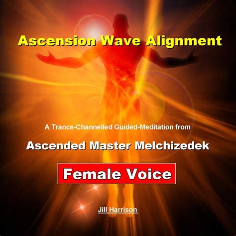 ‎ascension Wave Alignment Ascended Master Lord Melchizedek Guided Meditation [female Voice
