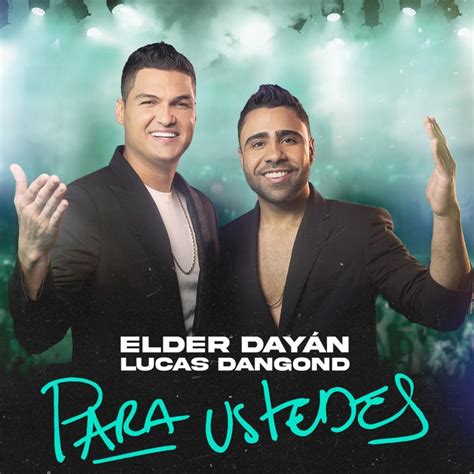 Este 6 De Julio Elder DayÁn Y Lucas Dangond Presentan Su Nuevo Álbum ‘para Ustedes Vallenatofm