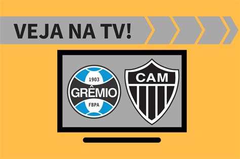 Grêmio x Atlético MG AO VIVO saiba como assistir ao jogo na TV