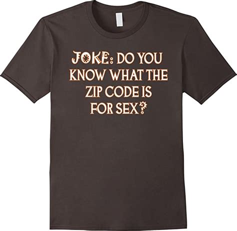 Funny Sayings Slogans T Shirts Sex Zip Code Joke Comic Laugh Clothing
