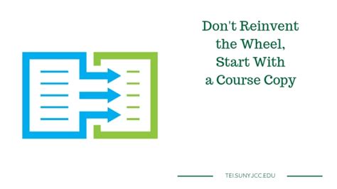 Dont Reinvent The Wheel Start With A Course Copy Suny Jcc