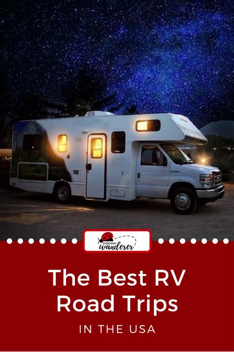 The Best Rv Road Trips In The Us Rv Road Trip Rv Trips Planning