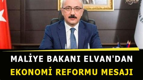 Maliye Bakanı Elvan dan ekonomi reformu mesajı Kamudanhaber İnternet