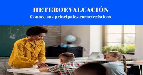La Heteroevaluación En La Educación Básica Escuela De Profesores Del Perú