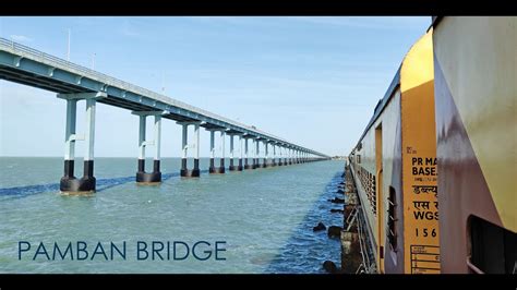 Pamban Bridge Where Train Runs On The Ocean 16851 Chennai Egmore