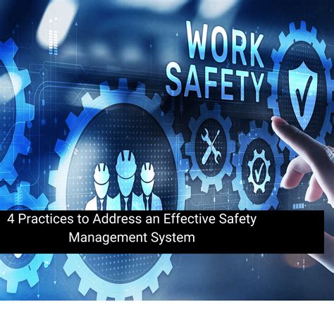 4 Practices To Address An Effective Safety Management System