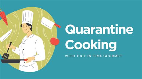 Delicious Quarantine Cooking Recipes Just In Time Gourmet