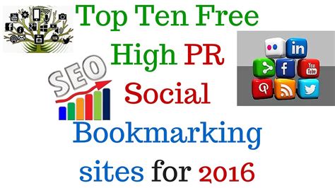 Top Ten Free High Pr Social Bookmarking Sites For Youtube
