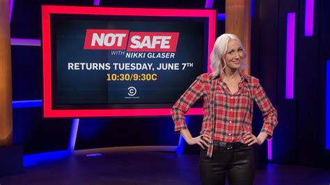 Before You Have Sex Watch This Not Safe With Nikki Glaser Video