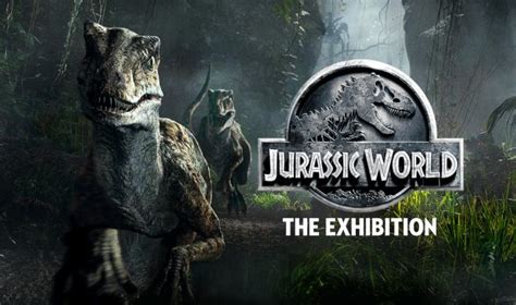Reel Speak A Reel Review Jurassic World The Exhibition