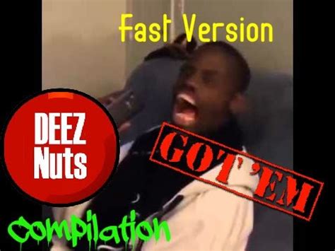 Deez Nuts Compilation Fast Youtube