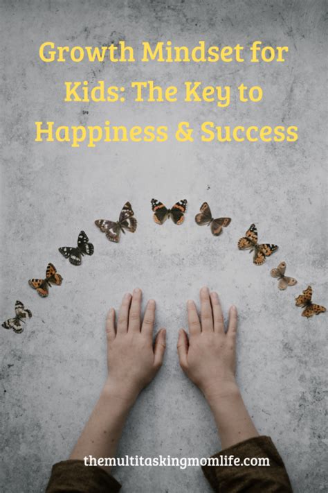 Growth Mindset For Kids The Key To Happiness And Success The Multi