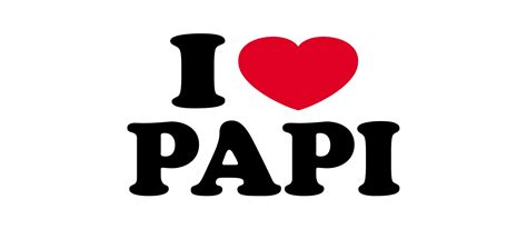 I Love Papi Feliz Dia Del Padre Happy Fathers Day I Love