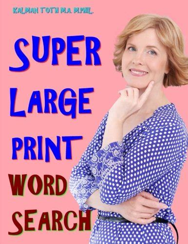 super large print word search 133 entertaining inspirational themed puzzles by kalman toth m a