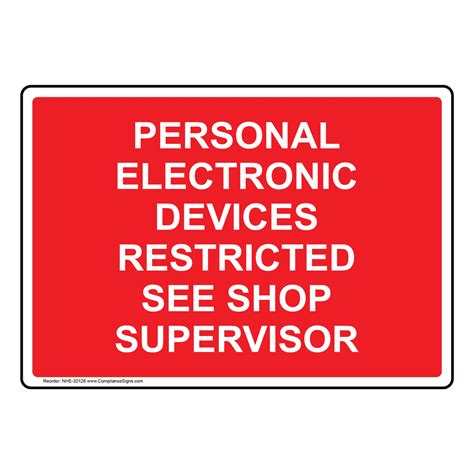 Safety Sign Personal Electronic Devices Restricted See Shop