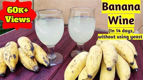 Banana Wine Recipe Without Using Yeast Banana Wine In 14 Days Coorg