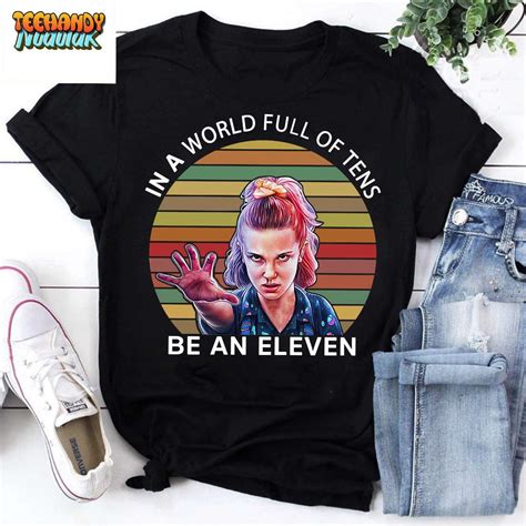 In A World Full Of Tens Be An Eleven Vintage T Shirt Stranger Things Shirt