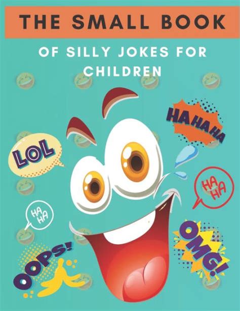 The Small Book Of Silly Jokes For Children Joke Book For Kids Laugh