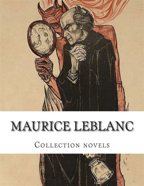 Maurice Leblanc Collection Novels By Maurice Leblanc Paperback