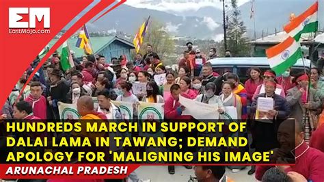 Hundreds March In Support Of Dalai Lama In Tawang Demand Apology For