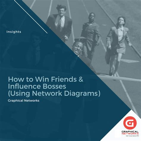 How To Win Friends And Influence Bosses Using Network Diagrams