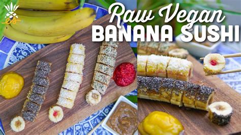 Raw Vegan Banana Sushi Plant Based Snack For Kids And Mamas To Be