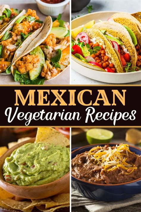 30 Easy Mexican Vegetarian Recipes Insanely Good