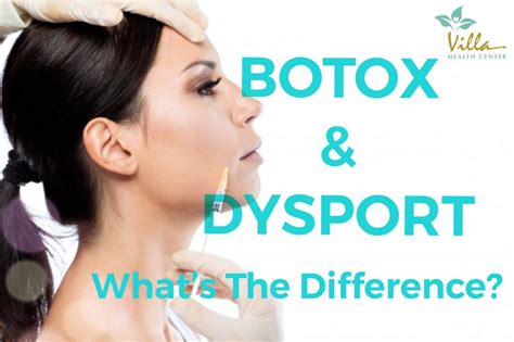 Botox And Dysport What Are They And What Are The Differences Villa Health Center