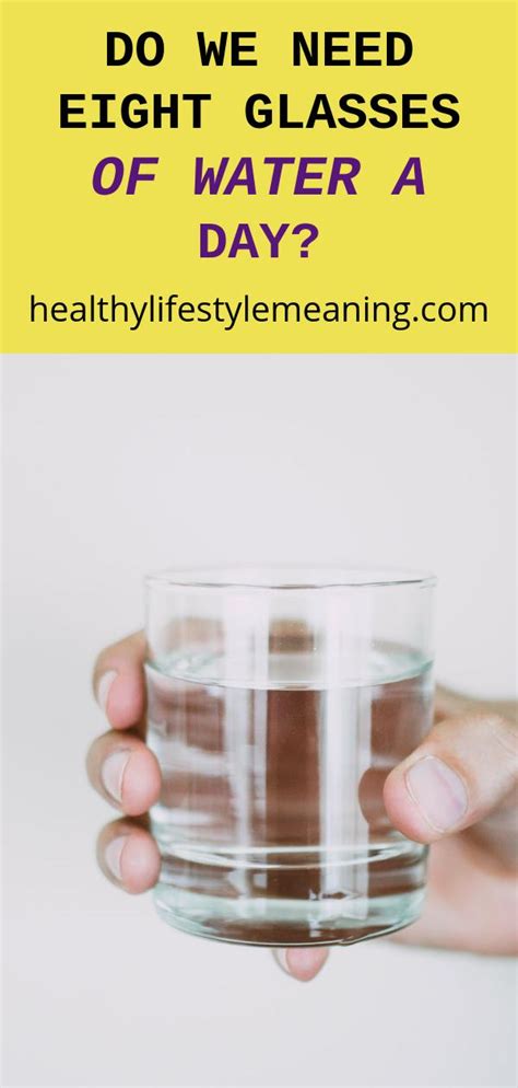 Do We Need Eight Glasses Of Water A Day Healthy Lifestyle Meaning