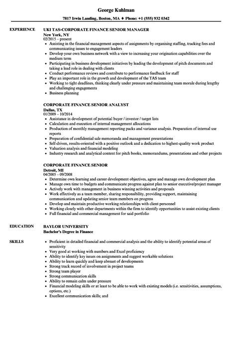 The senior manager corporate finance plays a key role in the business's finance team by implementing new revenue recognition standards in matters such as contract formations, technical accounting issues, coordination of stakeholders, drafting of white papers, and the update of business's accounting policies. Corporate Finance Senior Resume Samples | Velvet Jobs