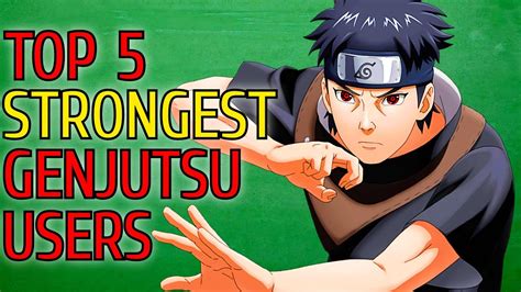 Top 5 Strongest Genjutsu Users In Naruto Youtube