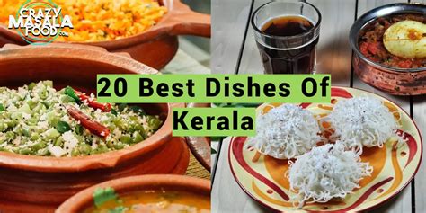 20 Best Dishes Of Kerala Crazy Masala Food