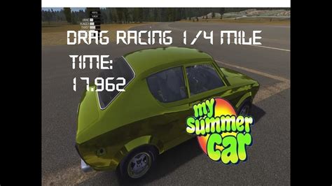 My Summer Car Drag Racing Time 17962 Youtube