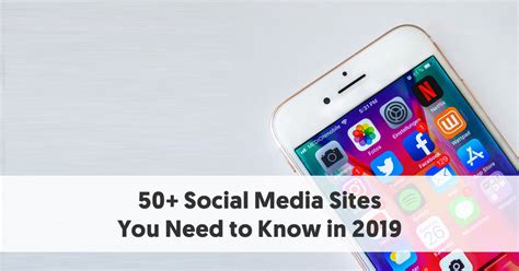 50 Social Media Sites You Need To Know In 2019