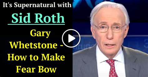it s supernatural with sid roth gary whetstone how to make fear bow