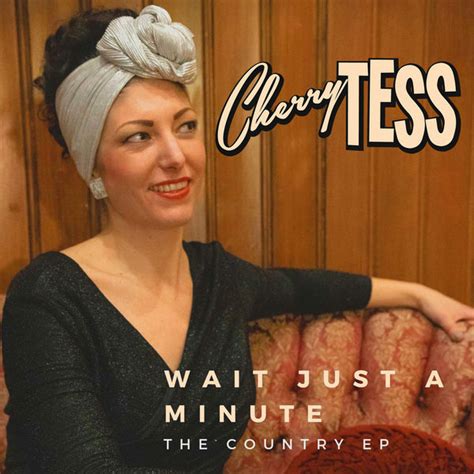Album Wait Just A Minute De Cherry Tess And Her Rhythm Sparks Qobuz