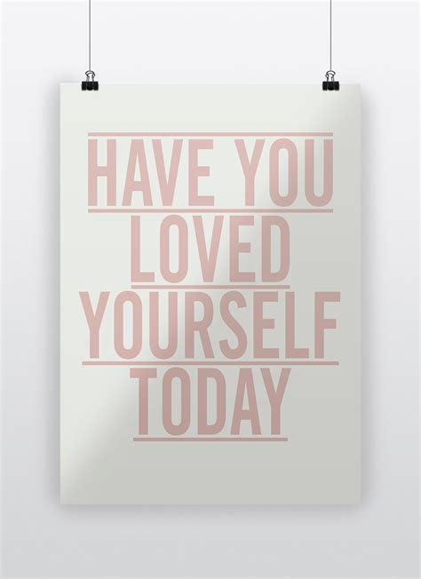have you loved yourself today moderneplakater dk
