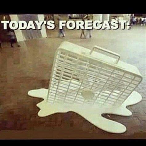 Hot Weather Memes That Ll Help You Cool Down Weather Memes Hot