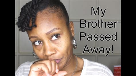 my brother passed away youtube
