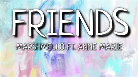You say you love me, i say you crazy. MARSHMELLO FT. ANNE MARIE - FRIENDS (LYRICS) 🎵 - YouTube